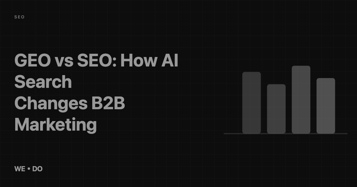 GEO vs SEO: How AI Search Changes B2B Marketing